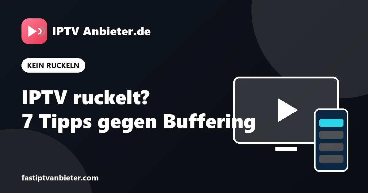 IPTV ruckelt oder lädt ständig: sieben Tipps gegen Buffering für stabiles Streaming